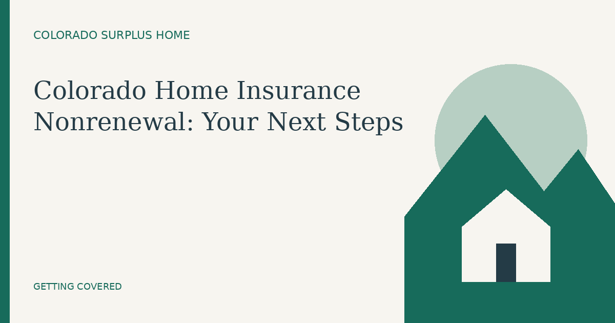 Colorado guide: Colorado Home Insurance Nonrenewal: Your Next Steps