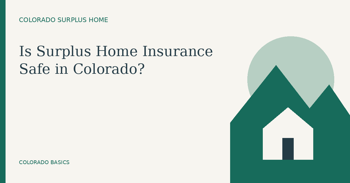 Colorado guide: Is Surplus Home Insurance Safe in Colorado?